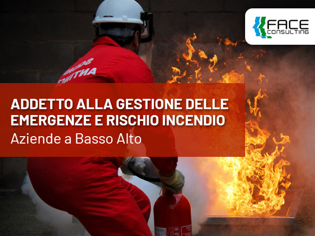 Addetto Alla Gestione Delle Emergenze E Rischio Incendio Aziende a Rischio Alto - Face Consulting