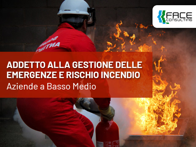 Addetto Alla Gestione Delle Emergenze E Rischio Incendio Aziende a Rischio Medio - Face Consulting