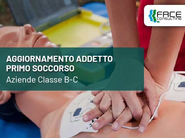 AGGIORNAMENTO ADDETTO PRIMO SOCCORSO - AZIENDE CLASSE B-C - Face Consulting